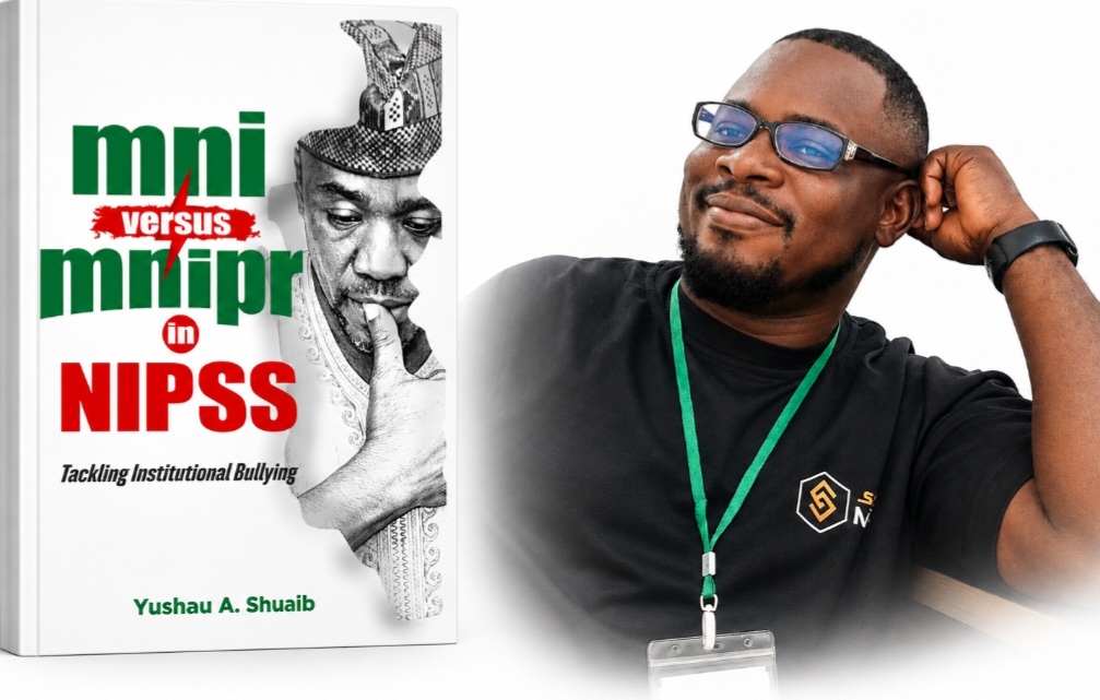 MNI Versus MNIPR in NIPSS: A Concerned Review of Yushau Shuaib’s Thought-Provoking Book, By Sunny Ibeh Jnr